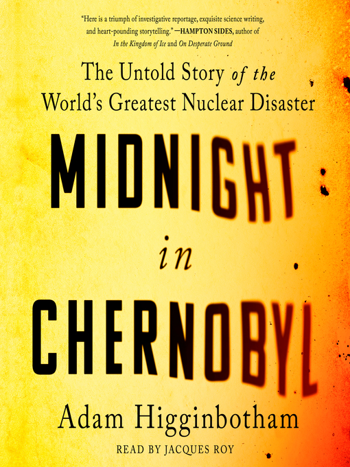 Title details for Midnight in Chernobyl by Adam Higginbotham - Wait list